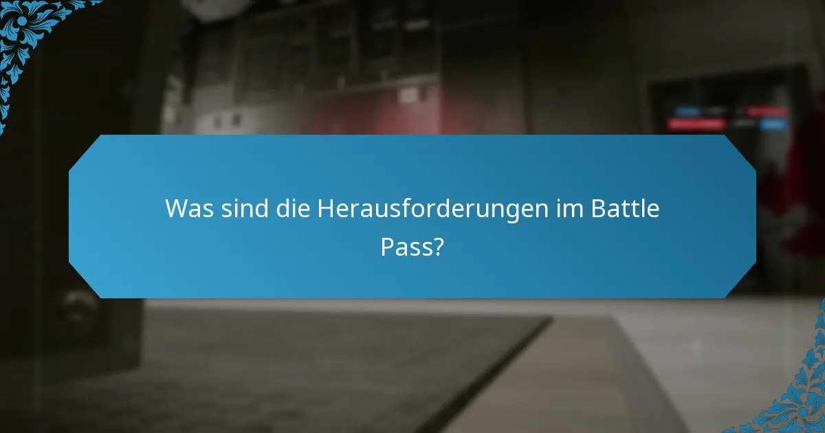 Wie kann ich effektiv im Battle Pass vorankommen?