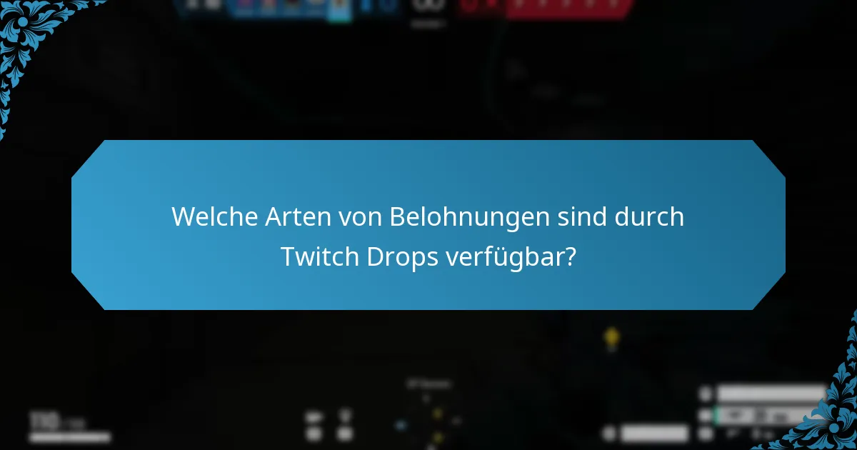 Wann sind die kommenden Twitch Drops-Veranstaltungen geplant?