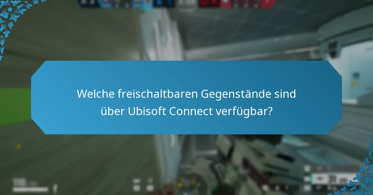 Welche freischaltbaren Gegenstände sind über Ubisoft Connect verfügbar?