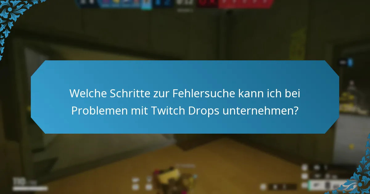 Was sind die Vorteile der Teilnahme an Twitch Drops?